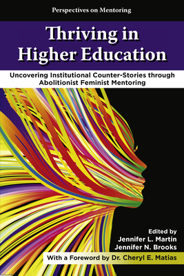 Thriving in Higher Education: Uncovering Institutional Counter-Stories Through Abolitionist Feminist Mentoring