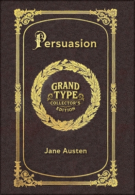 Large Print - Persuasion - Grand Type Collector's Edition - Matte Hardcover with Dust Jacket (Large Print Edition)