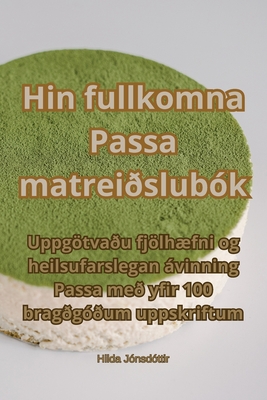 Hin fullkomna Passa matreiðslubók