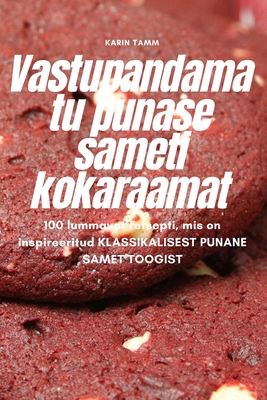 Vastupandamatu punase sameti kokaraamat