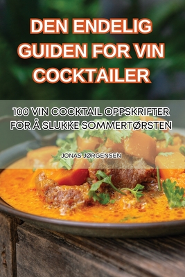 Den Endelig Guiden for Vin Cocktailer