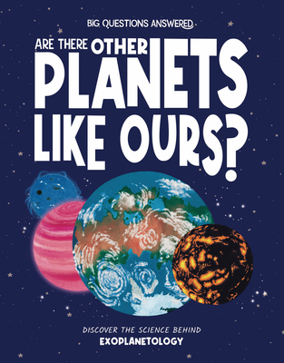 Are There Other Planets Like Ours?: Discover the Science Behind Exoplanetology