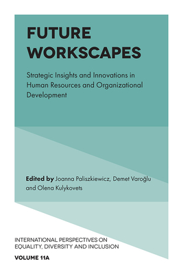 Future Workscapes: Strategic Insights and Innovations in Human Resources and Organizational Development