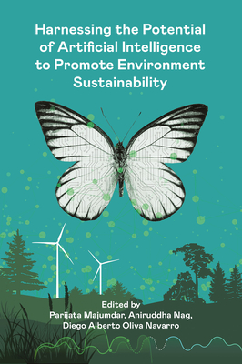 Harnessing the Potential of Artificial Intelligence to Promote Environmental Sustainability