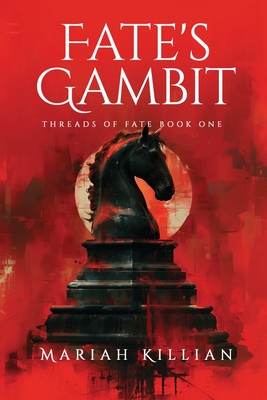 Fate's Gambit: Threads of Fate Book One