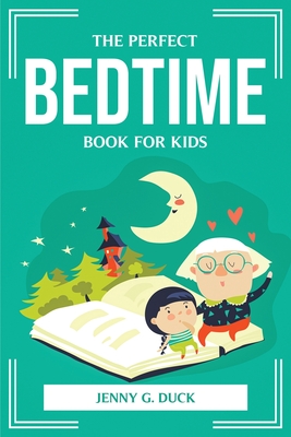The Perfect Bedtime Book for Kids