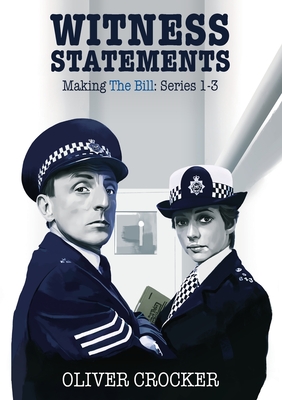 Witness Statements: Making The Bill Series 1-3