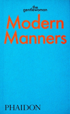 Modern Manners: Instructions for Living Fabulously Well: Instructions for Living Fabulously Well