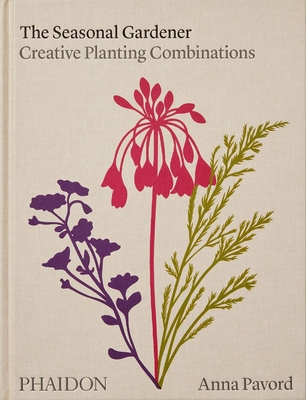 The Seasonal Gardener, Creative Planting Combinations