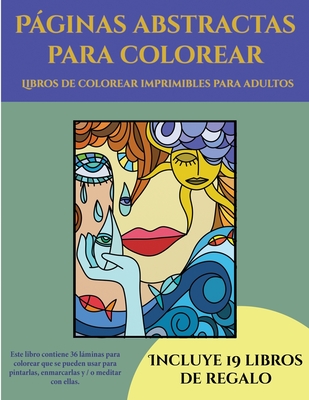 Láminas de colorear para adultos en PDF (Páginas abstractas para colorear): Este libro contiene 36 láminas para colorear que se pueden usar para pinta