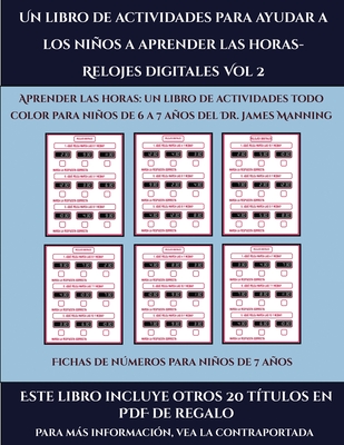 Fichas de números para niños de 7 años (Un libro de actividades para ayudar a los niños a aprender las horas- Relojes digitales Vol 2): Este libro con
