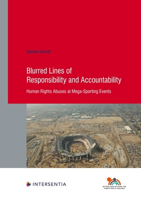 Blurred Lines of Responsibility and Accountability: Human Rights Abuses at Mega-Sporting Events