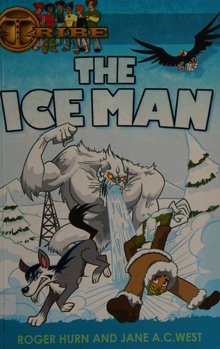 The Ice Man. Roger Hurn and Jane A.C. West