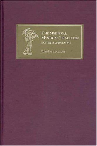 The Medieval Mystical Tradition in England: Papers Read at Charney Manor, July 2004 (Exeter Symposium VII)