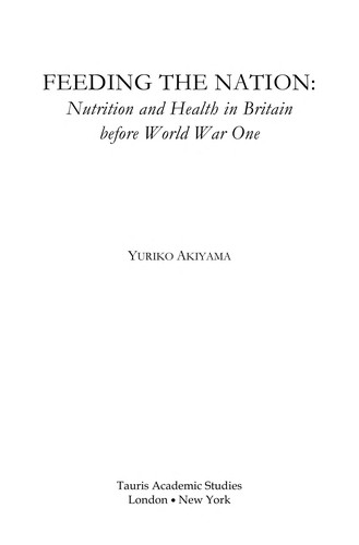 Feeding the Nation: Nutrition and Health in Britain Before World War One