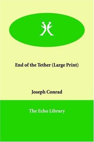 End of the Tether (Large Print Edition)