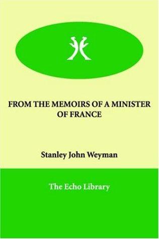 From the Memoirs of a Minister of France
