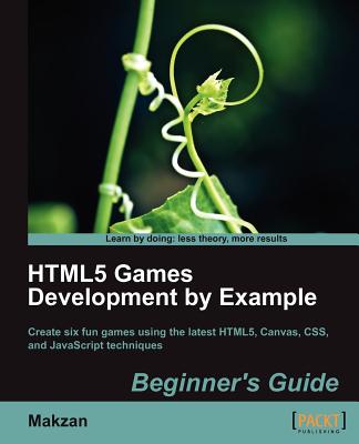 Html5 Games Development by Example: Beginner's Guide
