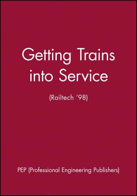 Getting Trains Into Service (Railtech '98)