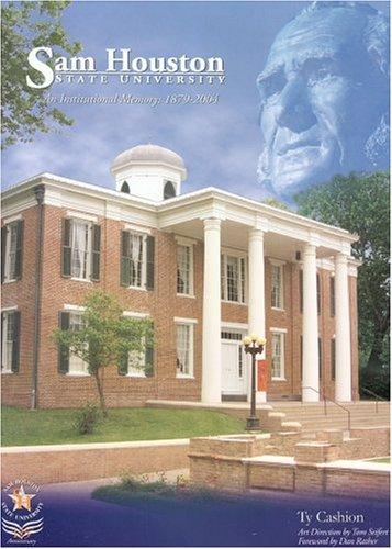 Sam Houston State University: A History, 1879--2004