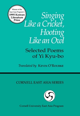 Singing Like a Cricket, Hooting Like an Owl: Selected Poems of Yi Kyu-Bo