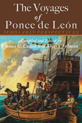 The Voyages of Ponce de Leon: Scholarly Perspectives
