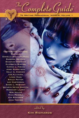 The Complete Guide to Writing Paranormal Novels: Volume 1 (Large Print Edition)