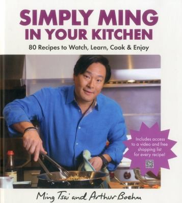 Simply Ming in Minutes: Quick & Heathful Recipes, Shopping Lists, & Videos