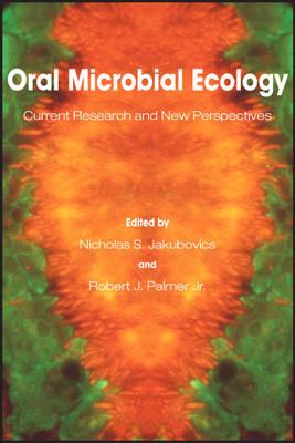 Oral Microbial Ecology: Current Research and New Perspectives