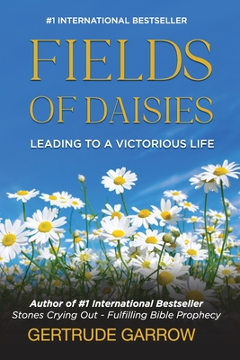 Fields of Daisies: Leading to A Victorious Life