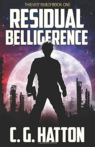 Residual Belligerence: Thieves' Guild Book One