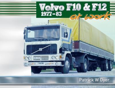 Volvo F10 & F12 at Work: 1977-83