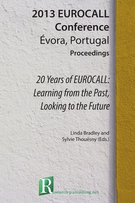 20 Years of EUROCALL: Learning from the Past, Looking to the Future