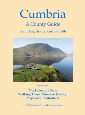 Cumbria: A County Guide