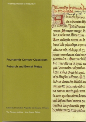 Fourteenth-Century Classicism: Petrarch and Bernat Metge: Volume 21
