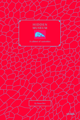 Hidden Museum: A Cabinet of Curiosities