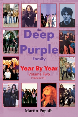 The Deep Purple Family Year By Year: Vol 2 (1980-2011)