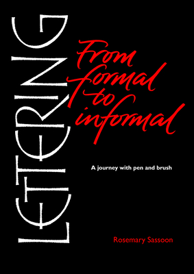 Lettering from Formal to Informal: A Journey with Pen and Brush
