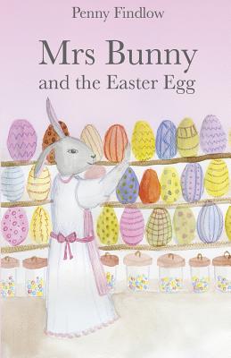 Mrs Bunny and the Easter Egg