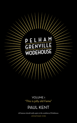 Pelham Grenville Wodehouse - Volume 1: This Is Jolly Old Fame