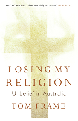 Losing My Religion: Unbelief in Australia