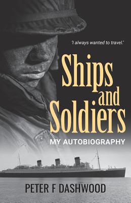 Ships & Soldiers: My Autobiography