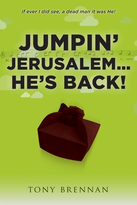 Jumpin' Jerusalem... He's Back!: If ever I did see, a dead man it was He!