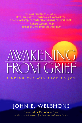 Awakening from Grief: Finding the Way Back to Joy