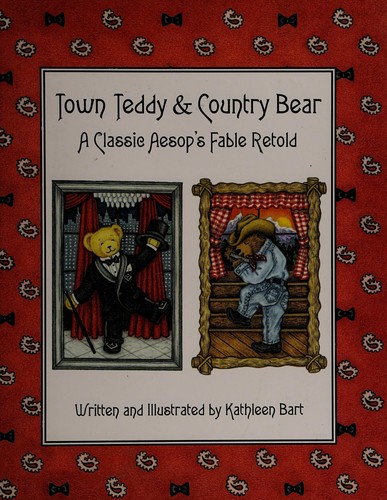 Town Teddy & Country Bear: A Classic Aesop's Fable Retold