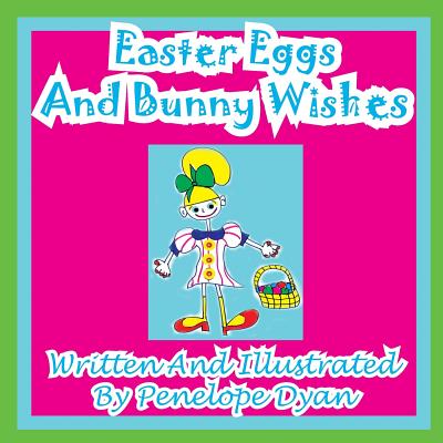 Easter Eggs And Bunny Wishes (Large Print Edition)