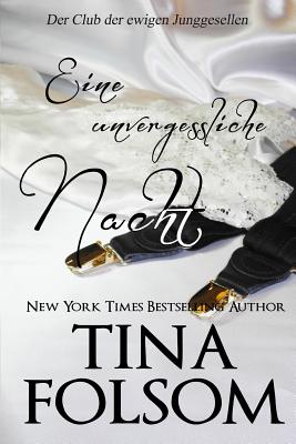Eine unvergessliche Nacht (Der Club der ewigen Junggesellen - Buch 4)
