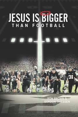 Jesus is Bigger Than Football