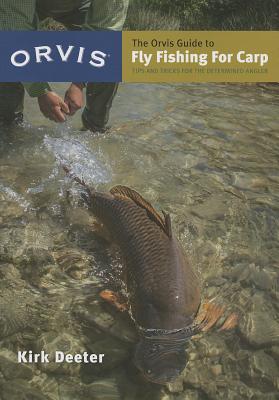 The Orvis Guide to Fly Fishing for Carp: Tips and Tricks for the Determined  Angler - Magers & Quinn Booksellers