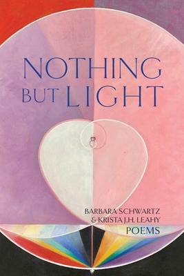 Nothing But Light: Poems